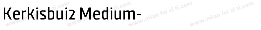 Kerkisbui2 Medium字体转换